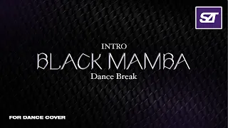 aespa • Intro + Black Mamba + Dance Break (Remixϟ) | for Dance Cover, award concept