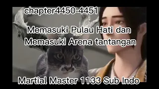 Novel Martial Master 1133 Sub Indo(CHP 4450-4451)