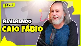 REVERENDO CAIO FÁBIO - DESPLUGA #82