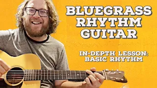 Bluegrass Rhythm Guitar In-Depth - Bass-Strum & Down-Up-Down-Up Strum.