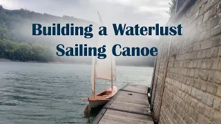 Building a Waterlust Sailing Canoe in 10 Minutes