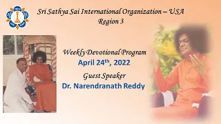 SSSIO USA - Region 3 Aradhana Mahotsavam Program  (April 24, 2022): Dr. Narendranath Reddy