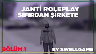 [Janti Roleplay]Sıfırdan Şirket Serüveni #1