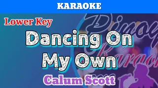 Dancing On My Own by Calum Scott (Karaoke : Lower Key)