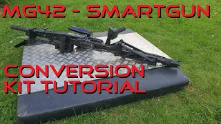 MG42 - Smartgun Conversion Kit - Tutorial