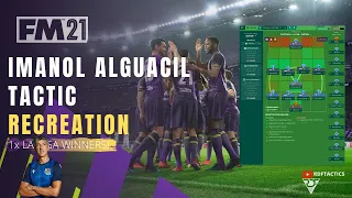 Imanol Alguacil Recreation FM21 | First season Champions | Best Football Manager 2021 Tactics