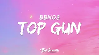 bbno$ - top gun (Lyrics)