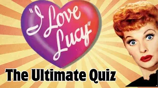 Put Your I Love Lucy Knowledge To The Test With This Epic Ultimate I Love Lucy Quiz #classictvshows
