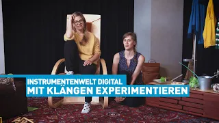 Elbphilharmonie Instrumentenwelt Digital | Mit Klängen experimentieren