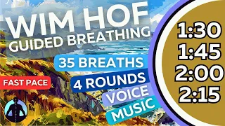 WIM HOF Guided Breathing Meditation - 35 Breaths 4 Rounds Fast Pace | Up to 2:15min