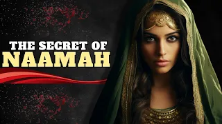 NAAMAH, WIFE OF KING SOLOMON THE UNTOLD STORY