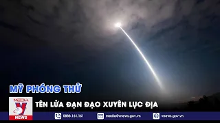 Mỹ phóng thử tên lửa đạn đạo xuyên lục địa – Tin thế giới – VNEWS