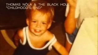 Thomas Nöla & the Black Hole - "Childhood's End"