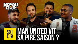 ⚽️ Manchester United vit-il sa pire saison de son histoire ? #NoyauDur19