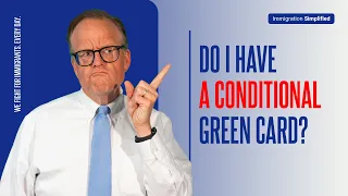 Do I Have a Conditional Green Card?