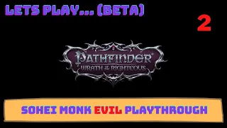 Pathfinder Wrath of Righteous (BETA) Lets Play EVIL Sohei Monk Episode 2