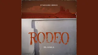 Rodeo (Stadiumx Remix) (Extended Version)