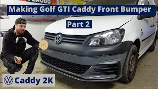 VW Caddy 2K Build Series - Golf GTI Caddy Hybrid Custom Front Bumper How To Part 2 - Episode 8