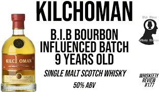 Kilchoman B.I.B - Whisk(e)y Review 177