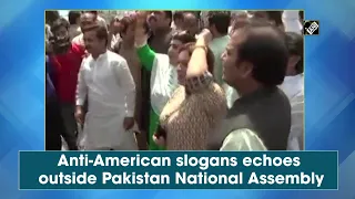 Anti-American slogans echoes outside Pakistan National Assembly