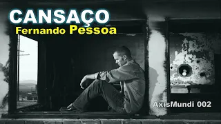CANSAÇO, de Fernando Pessoa,  Poema imortal e Eterno, Uma pequena obra prima, o fim das Utopias
