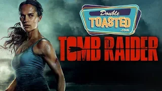 TOMB RAIDER 2018 MOVIE REVIEW - Double Toasted Reviews