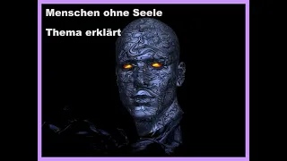 Das Thema seelenlose Menschen