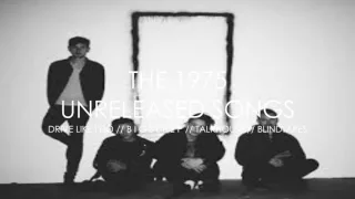 The 1975/ B I G S L E E P - Ghosts [OLD UNRELEASED TRACKS]