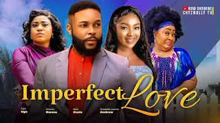 Imperfect Love (Full Movie) - Latest Nigerian Movie | Felix Ugo, Chioma Nwosu & Ifekia Doris