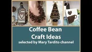 Coffee Bean Crafts Ideas – Nature Crafts to Make and Sell – Coffee Bean Christmas Crafts Inspo