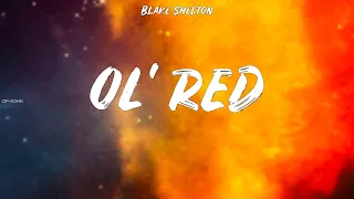 Blake Shelton ~ Ol' Red # lyrics