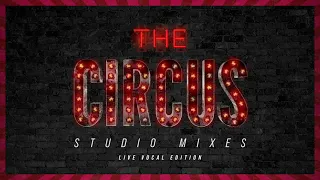 Circus (The Circus Live "Live" Vocal Studio Mix) - Britney Spears