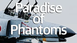 百里基地  F-4 ファントム " You dream of The Paradise of Phantoms " JASDF F-4/RF-4 Phantoms