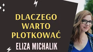 Dlaczego warto plotkować?