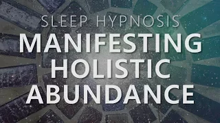 Sleep Hypnosis for Manifesting Holistic Abundance: Unlock 7 Dimensions Law of Attraction