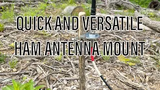 Quick and Versatile Antenna Mount for Ham Radio