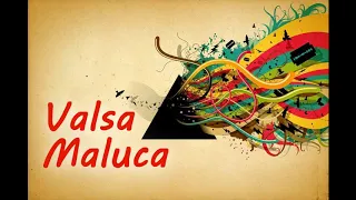 Valsa Maluca