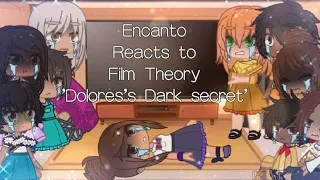 Encanto reacts to 'Dolores's Dark Secret' (Film Theory)