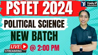 PSTET 2024 | MISSION 2024 | SST | POLITICAL SCIENCE-7 | NEW BATCH | YADU'S EDUCATION