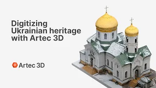 Digitizing Ukrainian heritage with Artec 3D