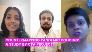 Countermapping pandemic policing: A study by CPA Project