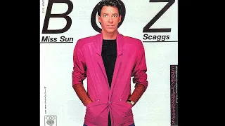 Boz Scaggs ft Lisa Dal Bello ~ Miss Sun 1980 Soul Purrfection Version