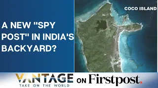 Chinese Spy Post In Bay Of Bengal? | COVID Cases Rise In India | Vantage With Palki Sharma