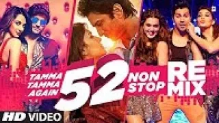 Tamma Tamma Again 52 "Non Stop Remix" | #NewYear2018 Special Songs | Mashup Video Songs 2017
