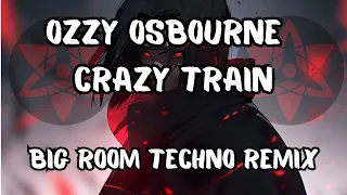 OZZY OSBOURNE - CRAZY TRAIN (150PBM TECHNO REMIX)