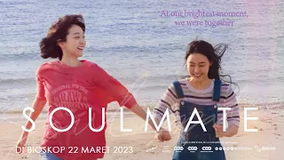 SOULMATE Official Trailer Indonesia