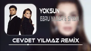 Ebru Yaşar & Siyam - Yoksun ( Cevdet Yılmaz Remix ) | Yoksun Bu Kalbi Yaksam