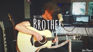 Matt Corby - Brother (LIVE Acoustic Cover)