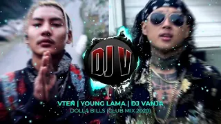 Dolla Bills | Vten | Young Lama (DJ VANJA Club Mix 2021)