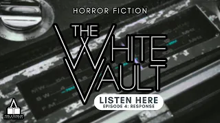 The White Vault | Season 1 | Ep. 4 | Response